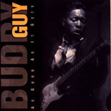 GUY, BUDDY | AS GOOD AS IT GETS | CD