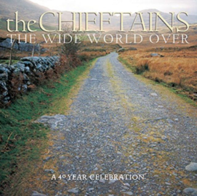 CHIEFTAINS | WIDE WORLD OVER: 40 YEARS CELEBRATION | CD