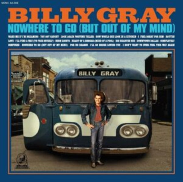 GRAY, BILLY | NOWHERE TO GO (BUT OUT OF MY MIND) | VINYL RECORD (LP)