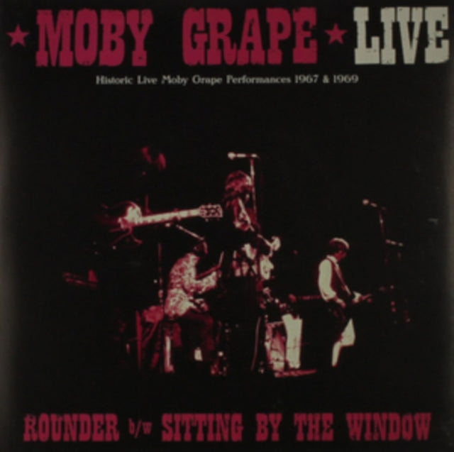 MOBY GRAPE | LIVE: ROUNDER / SITTING BY THE WINDOW | 7IN VINYL