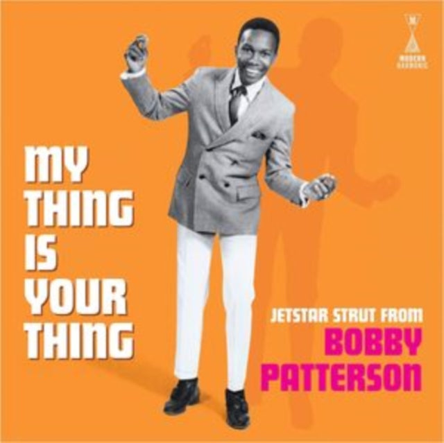 PATTERSON, BOBBY | MY THING IS YOUR THING - JETSTAR STRUT FROM BOBBY PATTERSON | VINYL RECORD (LP)