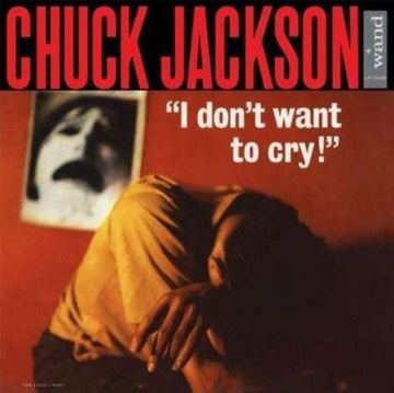 JACKSON, CHUCK | I DON'T WANT TO CRY | VINYL RECORD (LP)