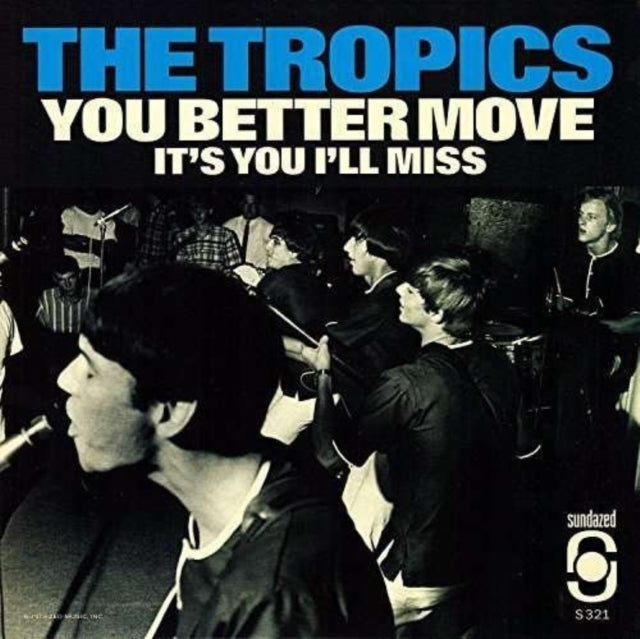 TROPICS | YOU BETTER MOVE / IT'S YOU I MISS | 7IN VINYL