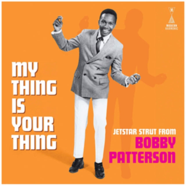 PATTERSON, BOBBY | MY THING IS YOUR THING - JETSTAR STRUT FROM BOBBY PATTERSON (WHITE VINYL) | VINYL RECORD (LP)