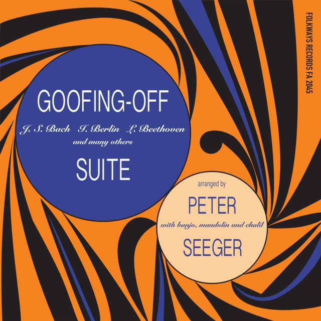 SEEGER, PETE | GOOFING-OFF SUITE | VINYL RECORD (LP)