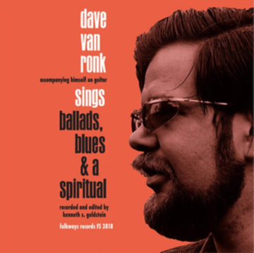 VAN RONK, DAVE | BALLADS, BLUES & A SPIRITUAL | VINYL RECORD (LP)