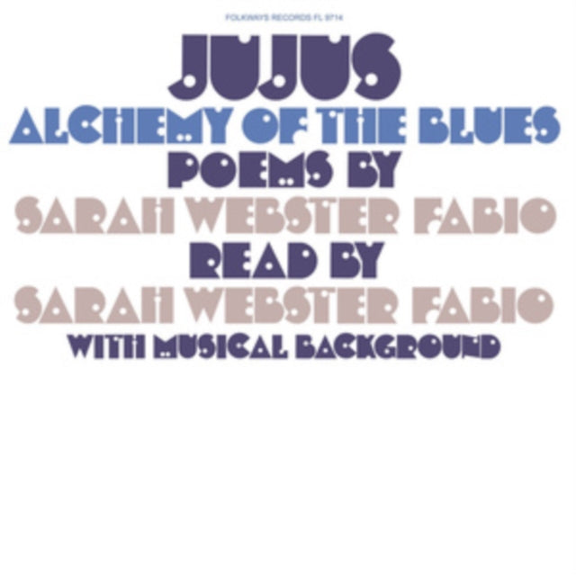 FABIO, SARAH WEBSTER | JUJUS/ALCHEMY OF THE BLUES: POEMS BY SARAH WEBSTER FABIO | VINYL RECORD (LP)