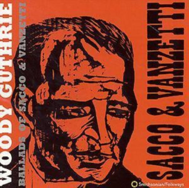 GUTHRIE, WOODY | BALLADS OF SACCO & VANZETTI | CD