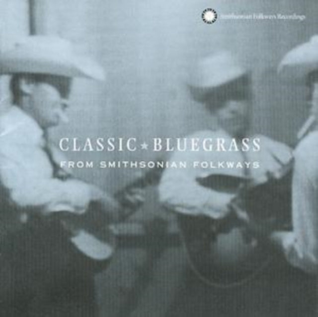 VARIOUS ARTISTS | CLASSIC BLUEGRASS: SMITHSONIAN FOLKWAYS / VARIOUS | CD