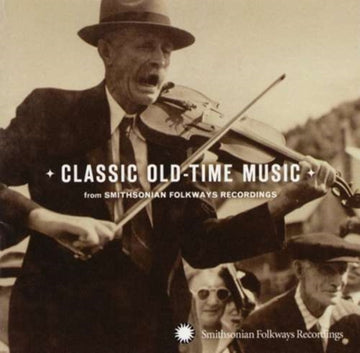 VARIOUS ARTISTS | CLASSIC OLD-TIME MUSIC: SMITHSONIAN FOLKWAYS / VAR | CD