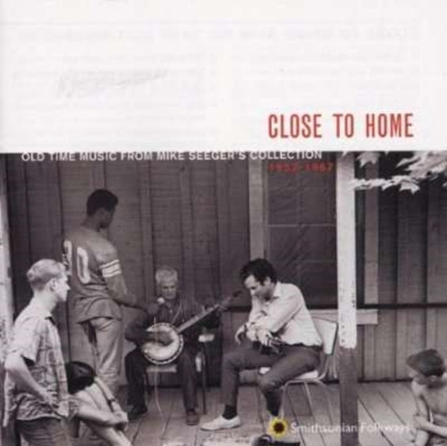 VARIOUS ARTISTS | CLOSE TO HOME: OLD TIME MUSIC FROM MIKE SEEGER'S / VAR | CD