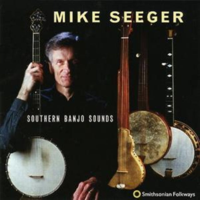 SEEGER, MIKE | SOUTHERN BANJO SOUNDS | CD