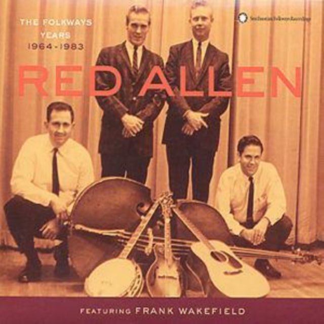 ALLEN, RED | FOLKWAYS YEARS FEAT FRANK WAKEFIELD 1964 - 1983 | CD