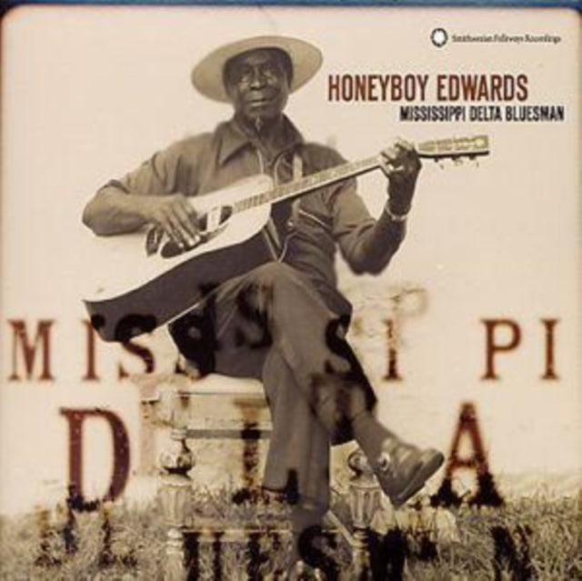 EDWARDS, HONEY | MISSISSIPPI DELTA BLUESMAN | CD