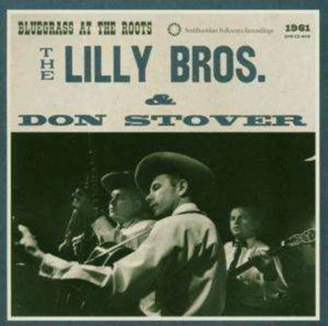 LILLY BROTHERS | BLUEGRASS AT THE ROOTS | CD