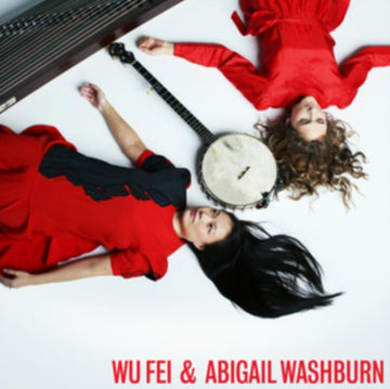 FEI, WU& ABIGAIL WASHBURN | WU FEI & ABIGAIL WASHBURN | VINYL RECORD (LP)