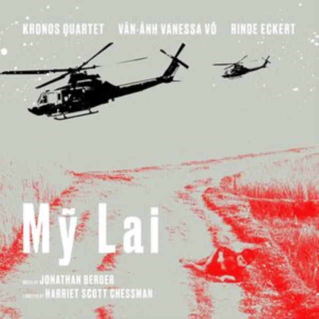 KRONOS QUARTET; RINDE ECKERT; VAN-ANH VANESSA VO | MY LAI | VINYL RECORD (LP)