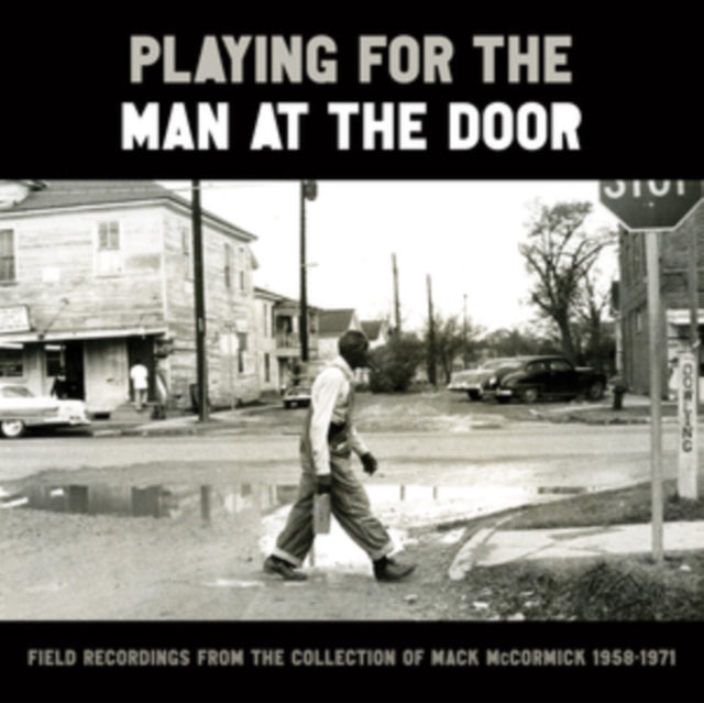 VARIOUS ARTISTS | PLAYING FOR THE MAN AT THE DOOR: FIELD RECORDINGS (6LP) | VINYL RECORD (LP)