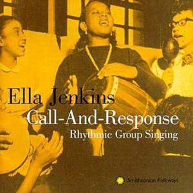 JENKINS, ELLA | CALL AND RESPONSE: RHYTHMIC GROUP SINGING | CD