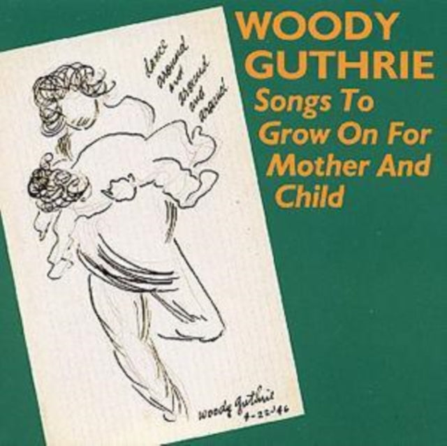 GUTHRIE, WOODY | SONGS TO GROW ON FOR MOTHER & CHILD | CD