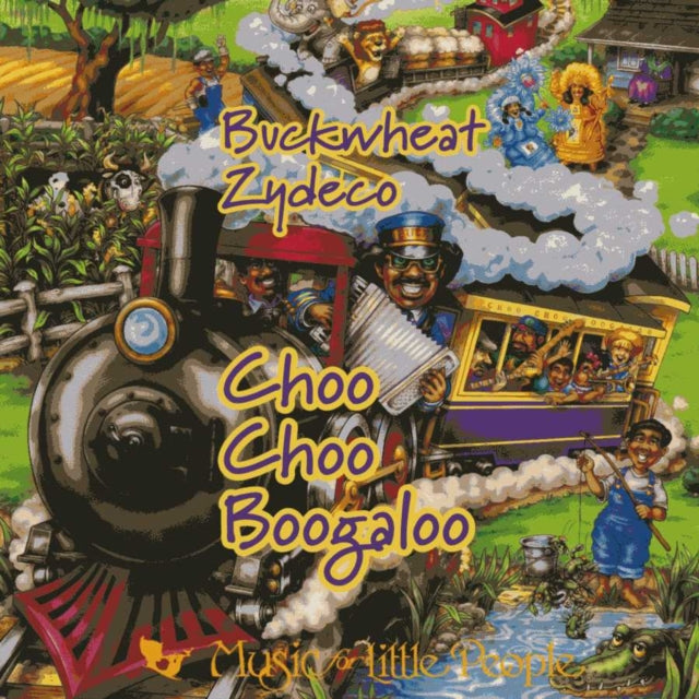 BUCKWHEAT ZYDECO | CHOO CHOO BOOGALOO: ZYDECO MUSIC FOR FAMILIES | CD