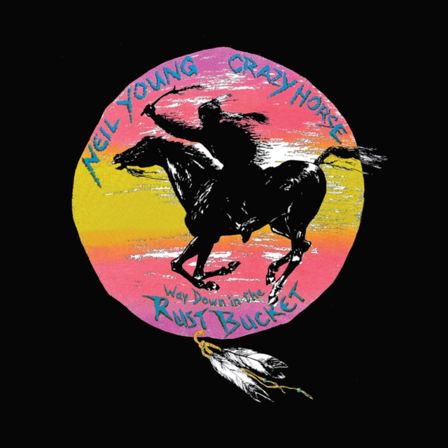 YOUNG, NEIL & CRAZY HORSE | WAY DOWN IN THE RUST BUCKET (4LP) | VINYL RECORD (LP)