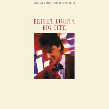 VARIOUS ARTISTS | BRIGHT LIGHTS, BIG CITY OST (LIMITED EDITION/BONE COLORED VINYL) | VINYL RECORD (LP)
