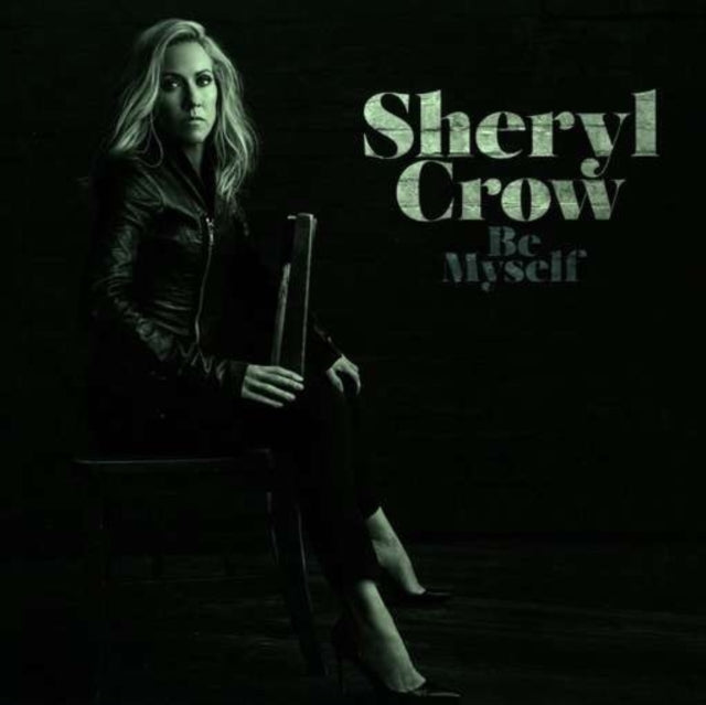 CROW, SHERYL | BE MYSELF | VINYL RECORD (LP)