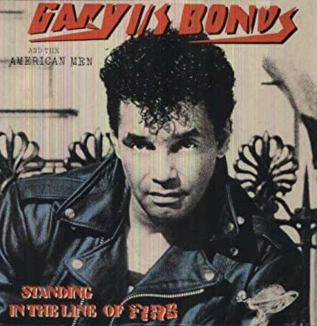 GARY U.S. BONDS | STANDING IN THE LINE OF FIRE | VINYL RECORD (LP)