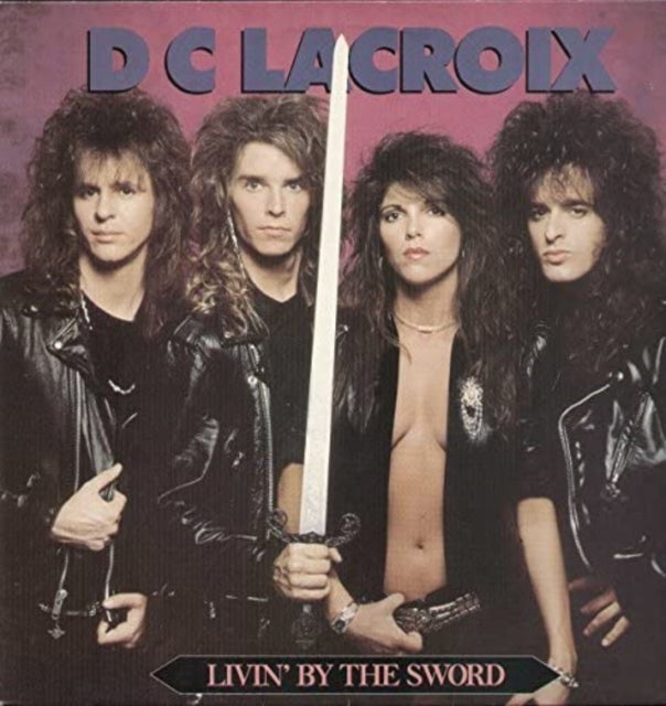 D C LACROIX | LIVIN' BY THE SWORD | VINYL RECORD (LP)