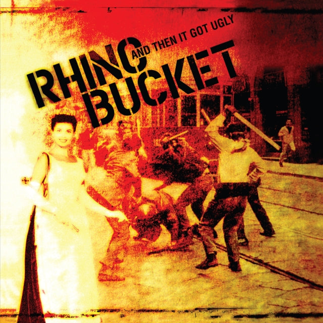 RHINO BUCKET | AND THEN IT GOT UGLY | VINYL RECORD (LP)