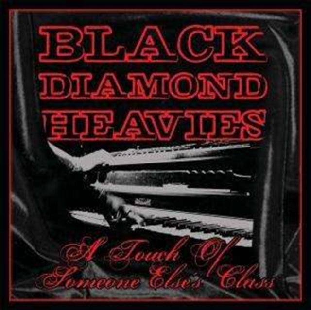 BLACK DIAMOND HEAVIES | TOUCH OF SOME ONE ELSE'S CLASS | VINYL RECORD (LP)