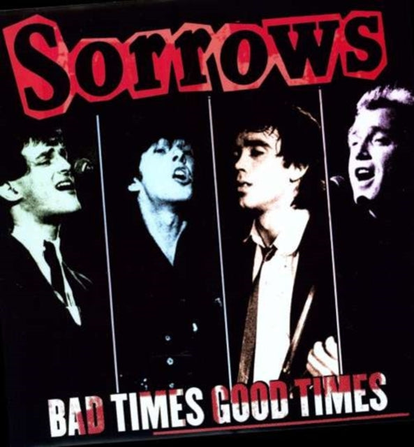 SORROWS | BAD TIMES GOOD TIMES | VINYL RECORD (LP)