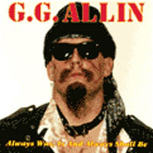 ALLIN, GG | ALWAYS WAS,  IS AND ALWAYS SHALL BE | CD