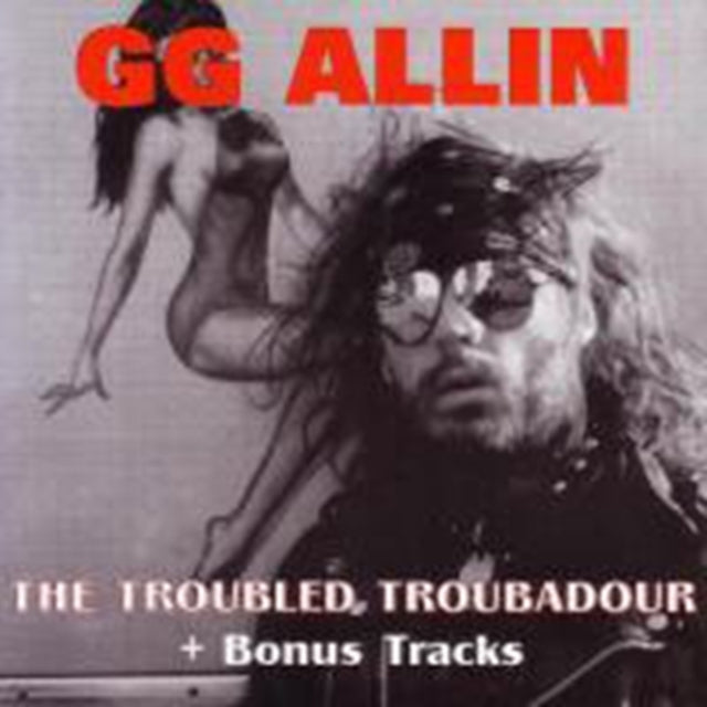 ALLIN, GG | TROUBLED TROUBADOUR | CD