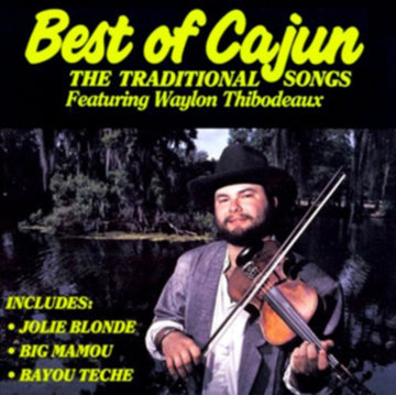 THIBODEAUX, WAYLON | BEST OF CAJUN | CD