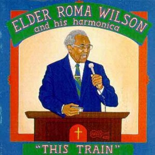 WILSON, ELDER R | THIS TRAIN | CD