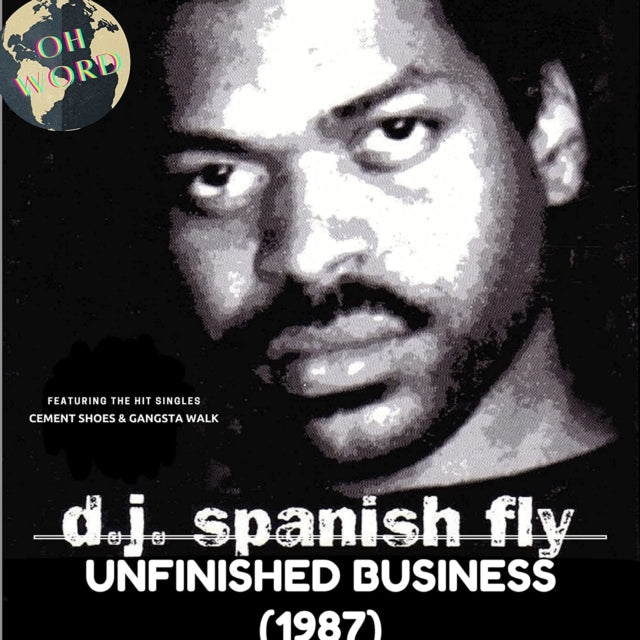 DJ SPANISH FLY | UNFINISHED BUSINESS (X) | VINYL RECORD (LP)