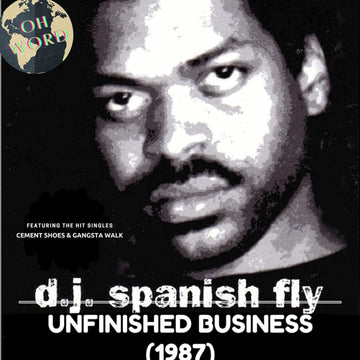 DJ SPANISH FLY | UNFINISHED BUSINESS (X) | VINYL RECORD (LP)
