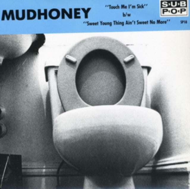 MUDHONEY | TOUCH ME I'M SICK | 7IN VINYL