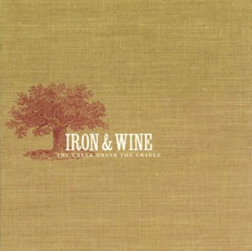 IRON & WINE | CREEK DRANK THE CRADLE | MUSIC CASSETTE