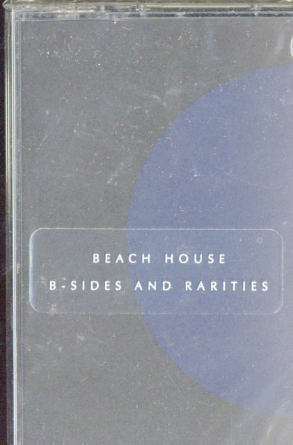 BEACH HOUSE | B-SIDES & RARITIES | MUSIC CASSETTE