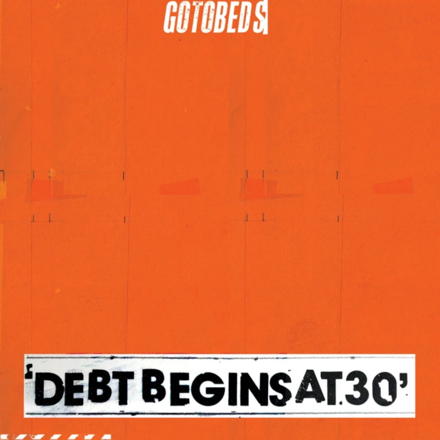 GOTOBEDS | DEBT BEGINS AT 30 | CD