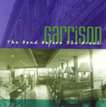 GARRISON | BEND BEFORE THE BREAK | 7IN VINYL