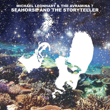 LEONHART, MICHAEL & THE AVRAMINA 7 | SEAHORSE & THE STORYTELLER | VINYL RECORD (LP)