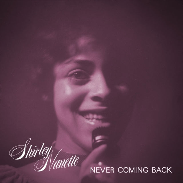 NANETTE, SHIRLEY | NEVER COMING BACK | VINYL RECORD (LP)
