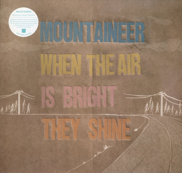 MOUNTAINEER | WHEN THE AIR IS BRIGHT THEY SHINE | VINYL RECORD (LP)