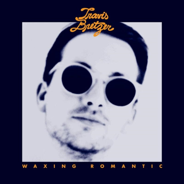 BRETZER, TRAVIS | WAXING ROMANTIC | VINYL RECORD (LP)