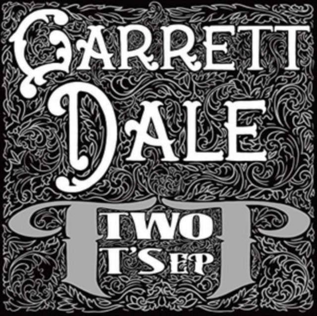 DALE, GARRETT | TWO TS EP | 7IN VINYL