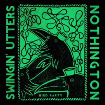 SWINGIN UTTERS ; NOTHINGTON | BIRD PARTY | 7IN VINYL